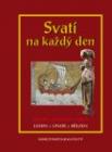 Je kniha Svatí na každý den v něčem nová? Je kniha Svatí na každý den v něčem nová?
