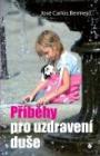 Příběhy pro uzdravení duše Příběhy pro uzdravení duše